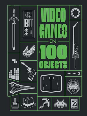 cover image of Video Games in 100 Objects